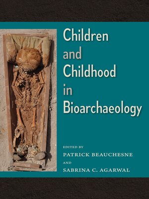 cover image of Children and Childhood in Bioarchaeology